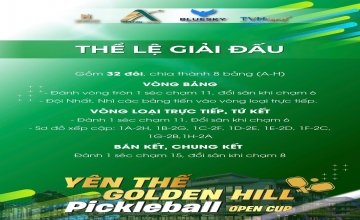 CHÍNH THỨC KHAI MÀN – GIẢI PICKLEBALL YÊN THẾ GOLDEN HILL OPEN CUP 2025
